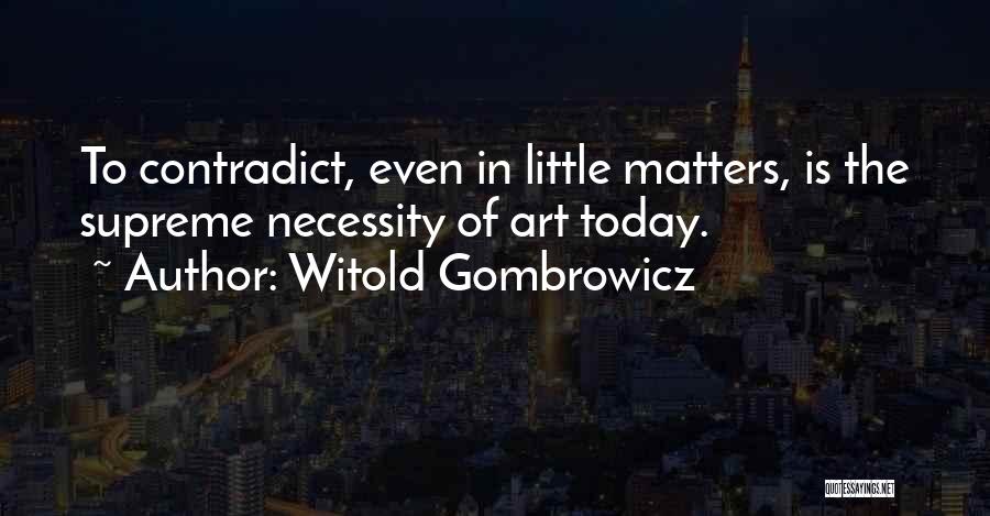 Witold Gombrowicz Quotes 439915