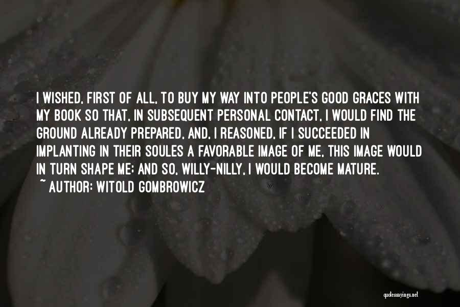 Witold Gombrowicz Quotes 459795