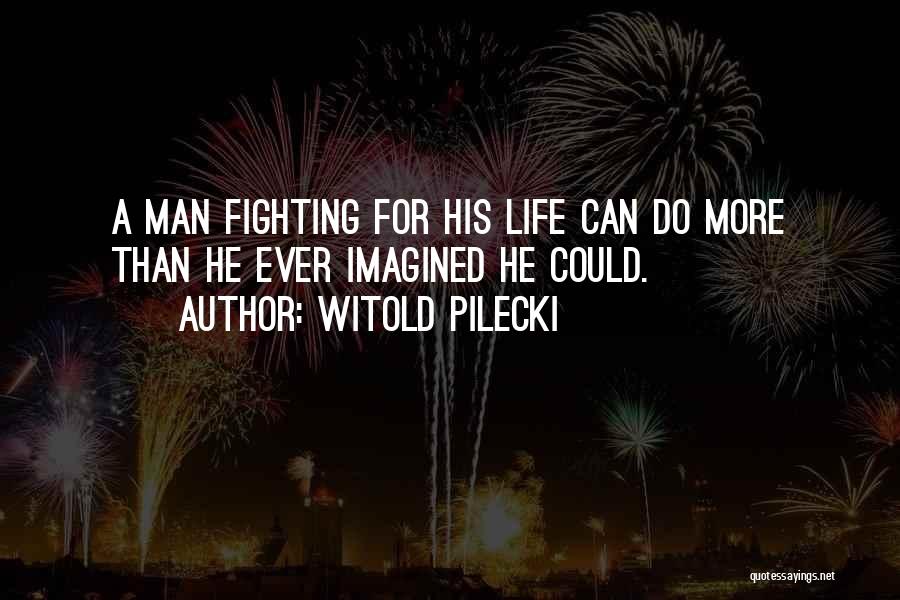 Witold Pilecki Quotes 1622871