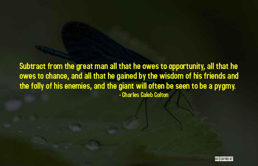 Witsarut Himrat Quotes By Charles Caleb Colton Witsarut Himrat Quotes By Charles Caleb Colton