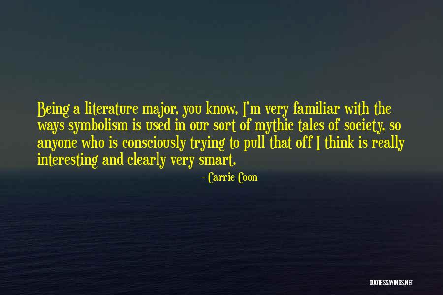 Wittaya Kerdboonma Quotes By Carrie Coon Wittaya Kerdboonma Quotes By Carrie Coon