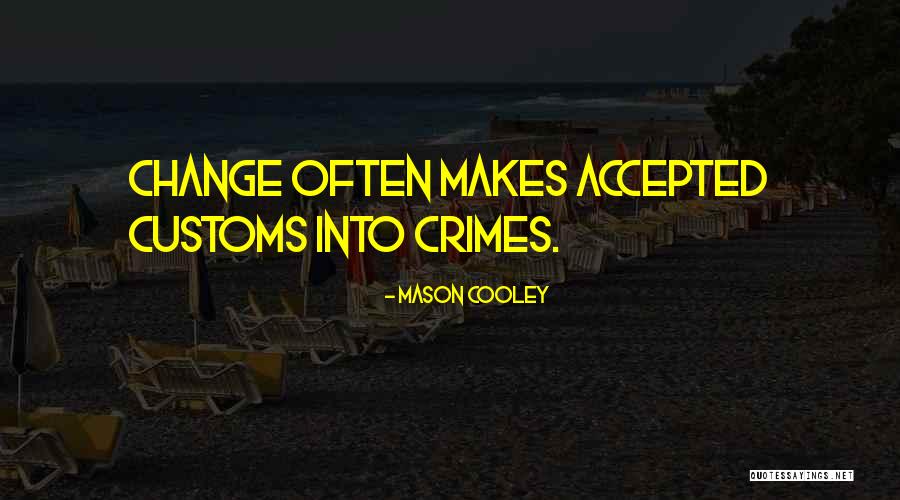 Witteman Haarlem Quotes By Mason Cooley Witteman Haarlem Quotes By Mason Cooley
