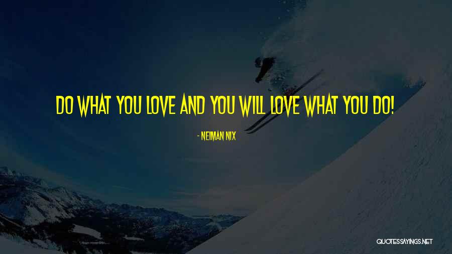 Witteman Haarlem Quotes By Neiman Nix Witteman Haarlem Quotes By Neiman Nix