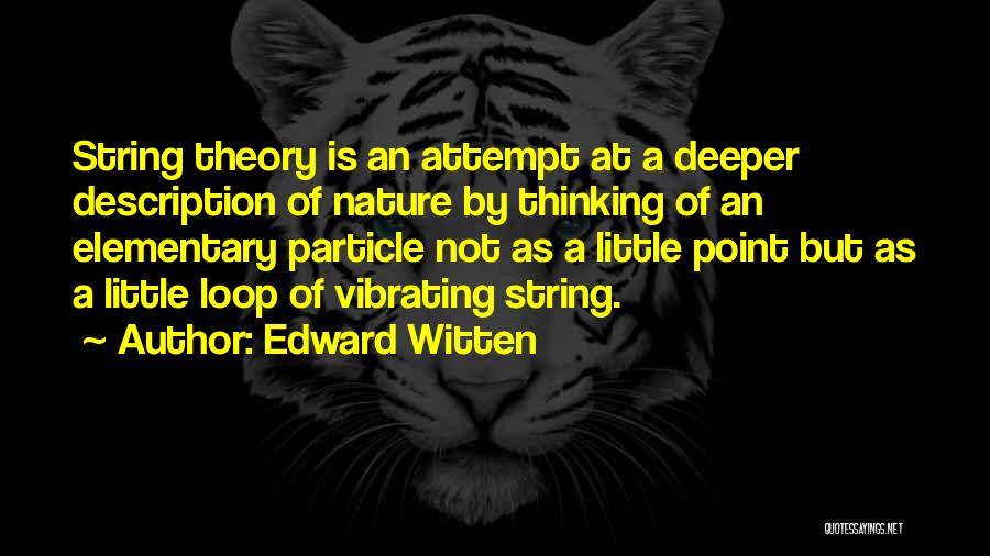 Witten Quotes By Edward Witten