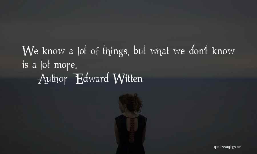 Witten Quotes By Edward Witten