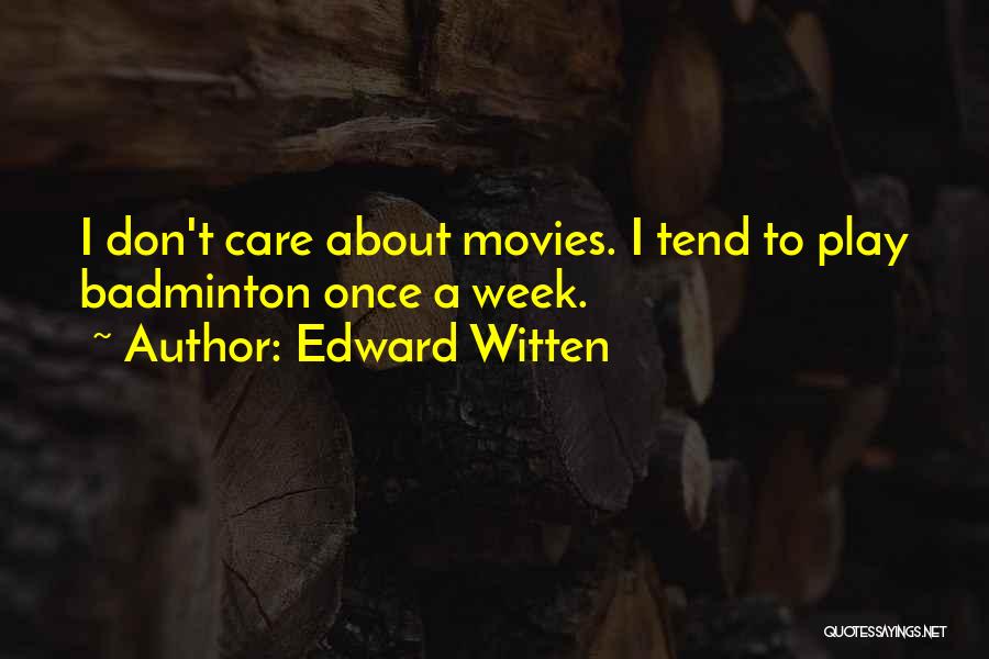 Witten Quotes By Edward Witten