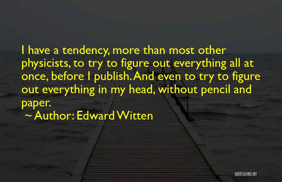 Witten Quotes By Edward Witten