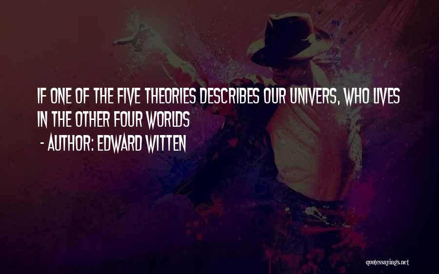 Witten Quotes By Edward Witten