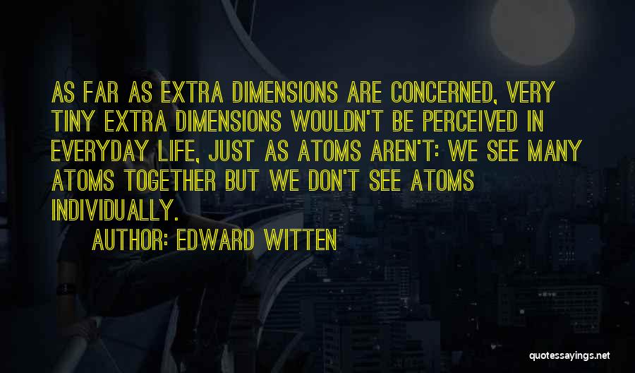 Witten Quotes By Edward Witten