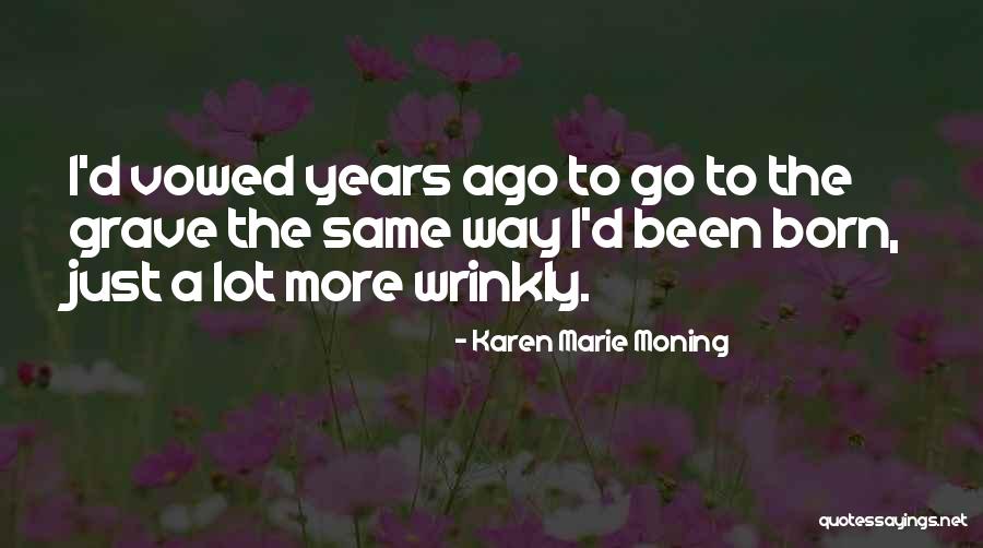 Wittenstein Bartlett Quotes By Karen Marie Moning Wittenstein Bartlett Quotes By Karen Marie Moning