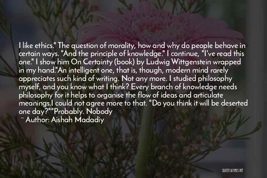 Wittgenstein Certainty Quotes By Aishah Madadiy