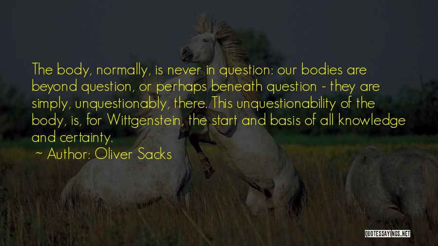 Wittgenstein Certainty Quotes By Oliver Sacks