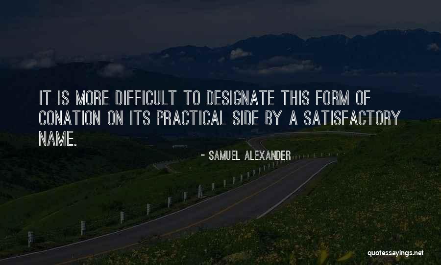 Wittgensteinian Philosopher Quotes By Samuel Alexander Wittgensteinian Philosopher Quotes By Samuel Alexander
