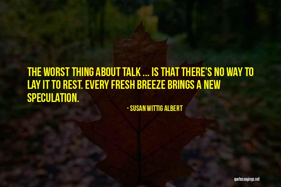 Wittig Quotes By Susan Wittig Albert Wittig Quotes By Susan Wittig Albert