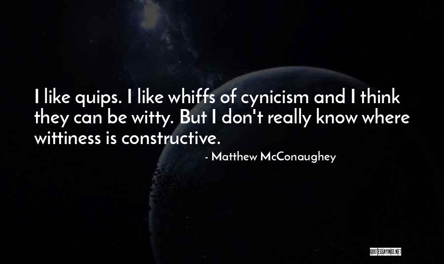 Wittiness Quotes By Matthew McConaughey Wittiness Quotes By Matthew McConaughey