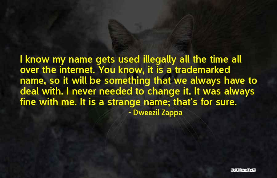 Wittingly Journals Quotes By Dweezil Zappa Wittingly Journals Quotes By Dweezil Zappa