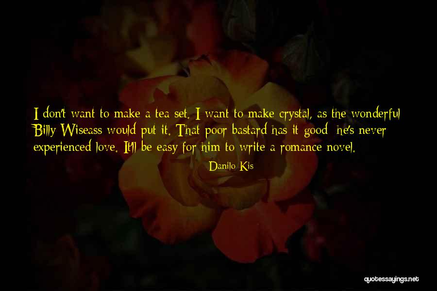 Wittkowski Quotes By Danilo Kis Wittkowski Quotes By Danilo Kis