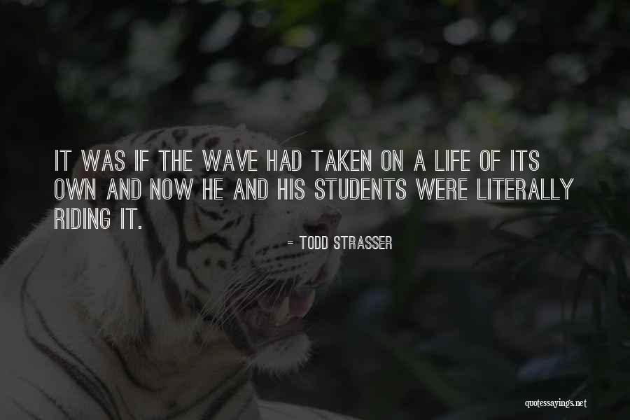 Wittler Orthodontics Quotes By Todd Strasser Wittler Orthodontics Quotes By Todd Strasser