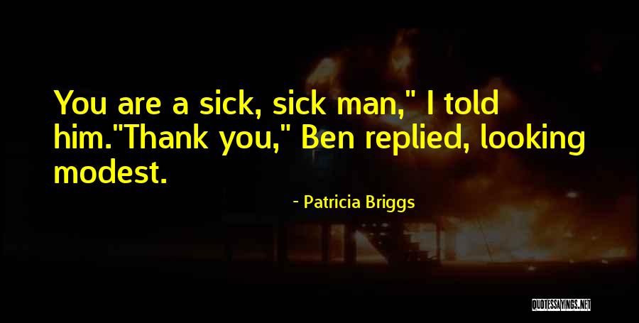Witton Medical Centre Quotes By Patricia Briggs