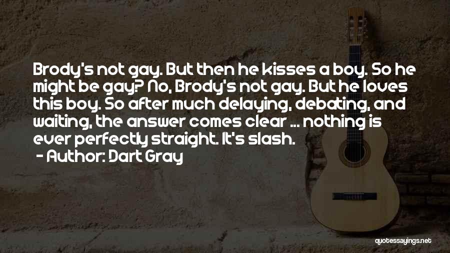 Witty Dart Quotes By Dart Gray