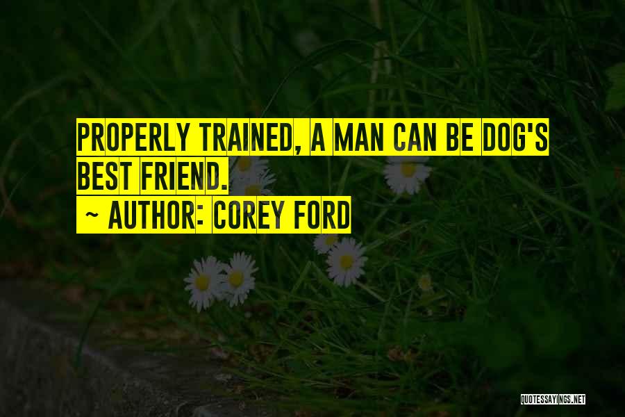 Witty Dog Quotes By Corey Ford