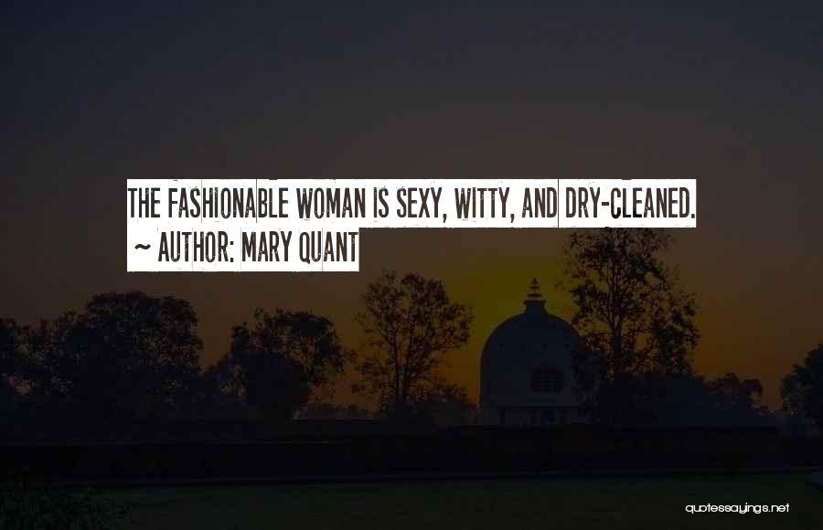 Witty Dry Quotes By Mary Quant Witty Dry Quotes By Mary Quant