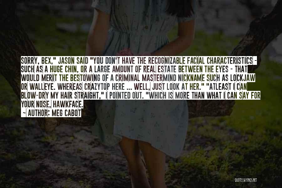 Witty Dry Quotes By Meg Cabot Witty Dry Quotes By Meg Cabot