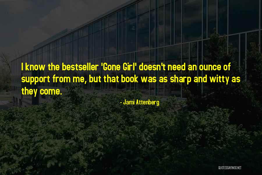Witty Girl Quotes By Jami Attenberg Witty Girl Quotes By Jami Attenberg