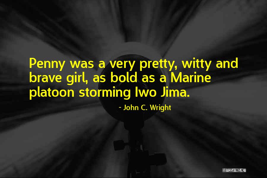Witty Girl Quotes By John C. Wright Witty Girl Quotes By John C. Wright