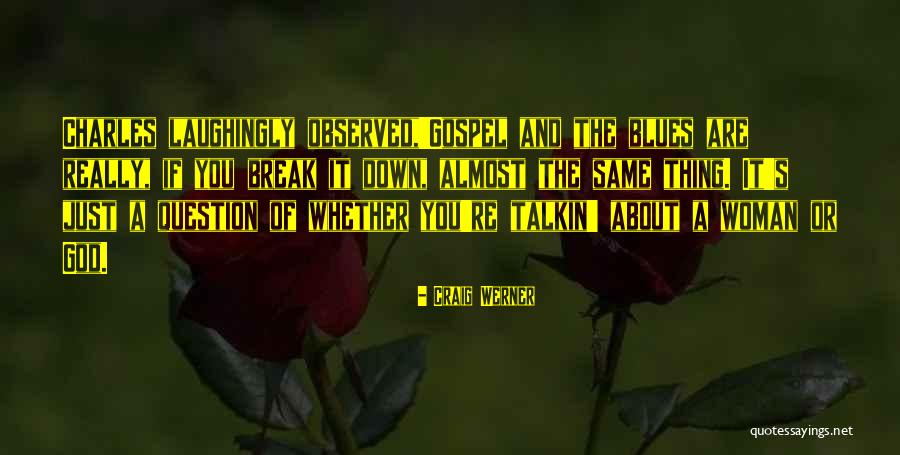 Witty God Quotes By Craig Werner Witty God Quotes By Craig Werner