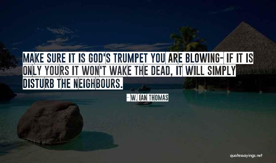 Witty God Quotes By W. Ian Thomas Witty God Quotes By W. Ian Thomas