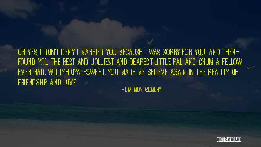 Witty Love Quotes By L.M. Montgomery Witty Love Quotes By L.M. Montgomery