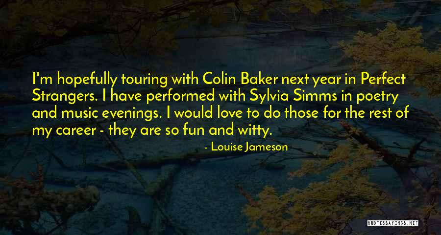 Witty Love Quotes By Louise Jameson Witty Love Quotes By Louise Jameson