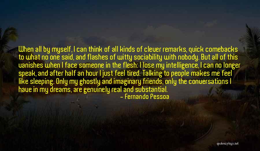Witty People Quotes By Fernando Pessoa Witty People Quotes By Fernando Pessoa