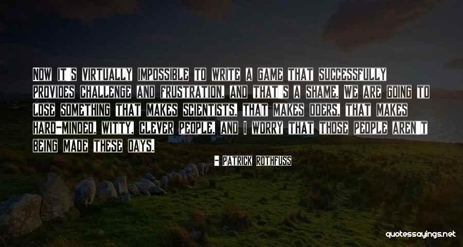 Witty People Quotes By Patrick Rothfuss Witty People Quotes By Patrick Rothfuss