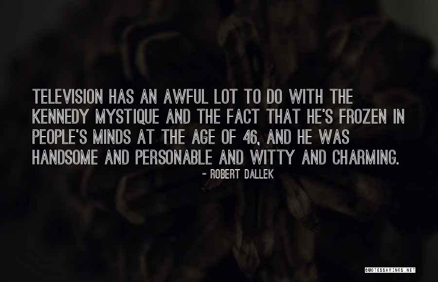 Witty People Quotes By Robert Dallek Witty People Quotes By Robert Dallek