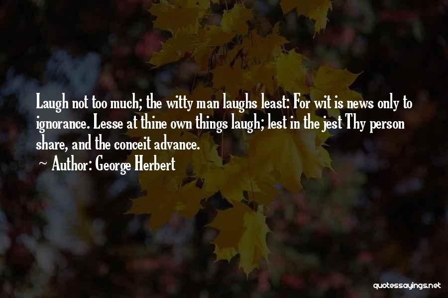 Witty Person Quotes By George Herbert