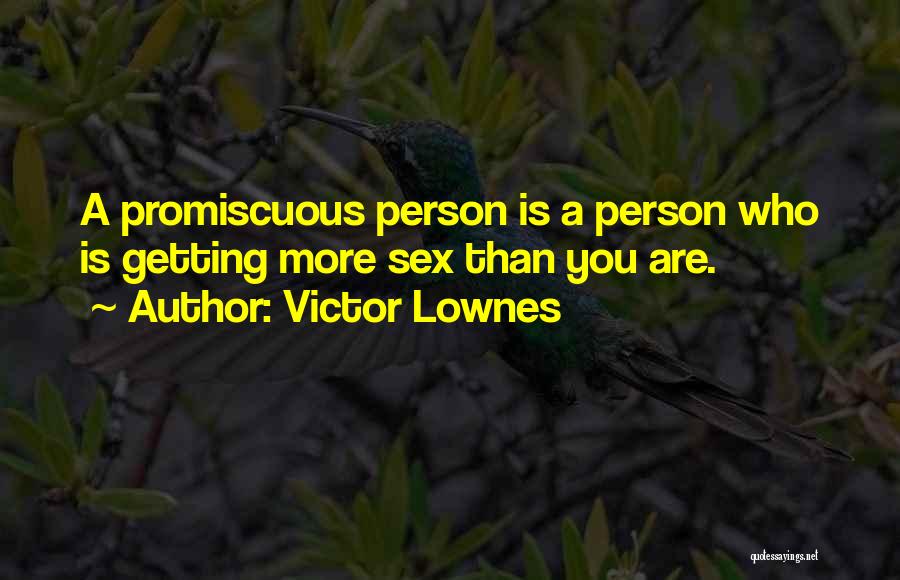 Witty Person Quotes By Victor Lownes