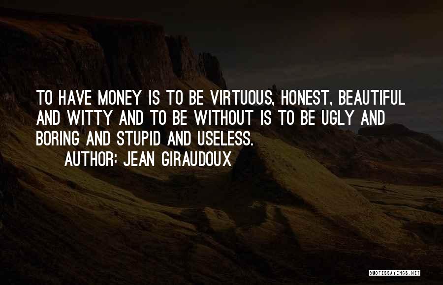 Witty Quotes By Jean Giraudoux