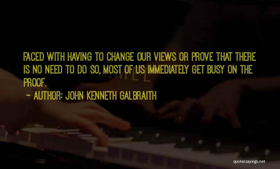 Witty Quotes By John Kenneth Galbraith