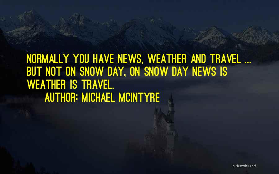 Witty Quotes By Michael McIntyre