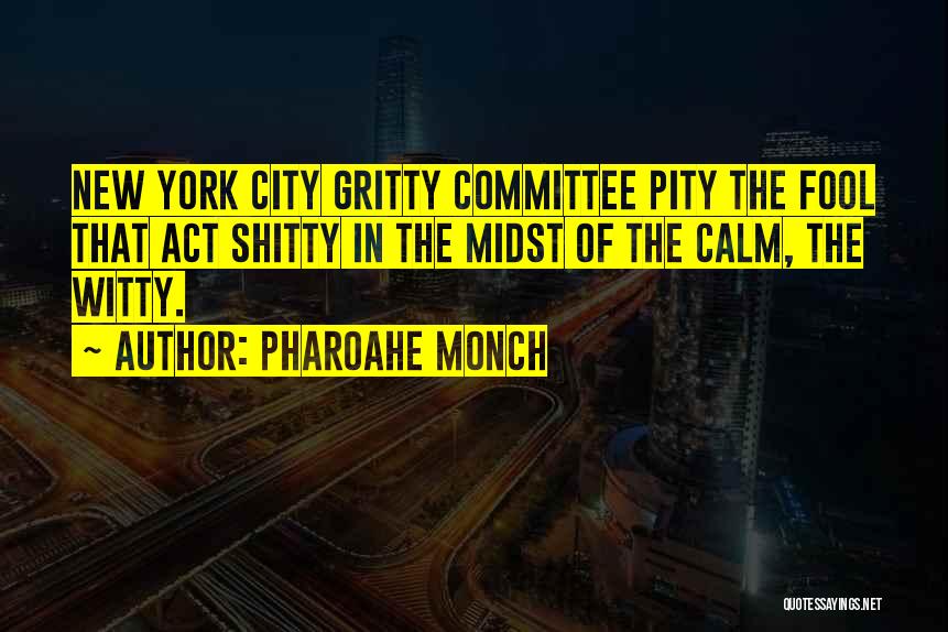 Witty Quotes By Pharoahe Monch