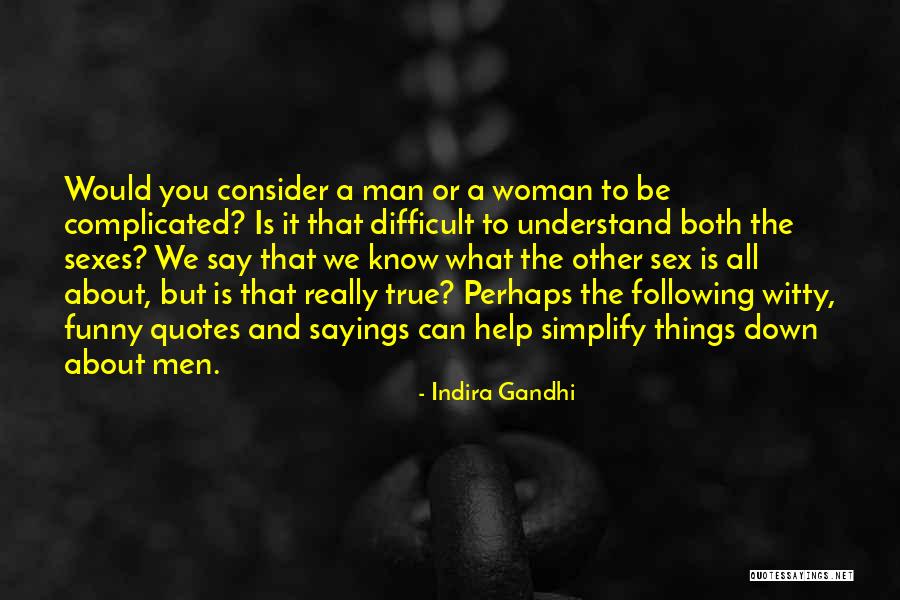 Witty Quotes Quotes By Indira Gandhi Witty Quotes Quotes By Indira Gandhi
