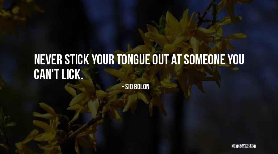 Witty Quotes Quotes By Sid Bolon Witty Quotes Quotes By Sid Bolon