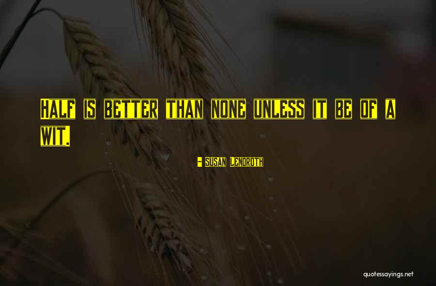 Witty Quotes Quotes By Susan Lendroth Witty Quotes Quotes By Susan Lendroth