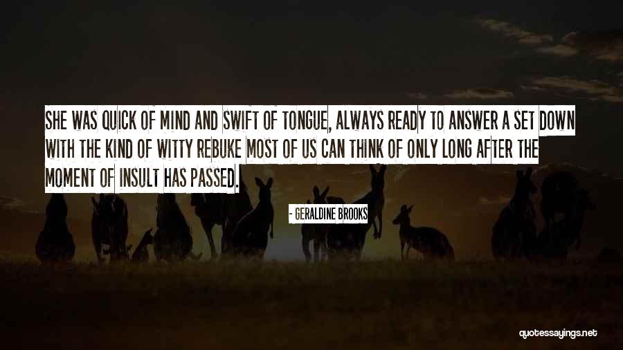 Witty Rebuke Quotes By Geraldine Brooks Witty Rebuke Quotes By Geraldine Brooks