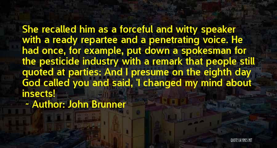 Witty Remark Quotes By John Brunner