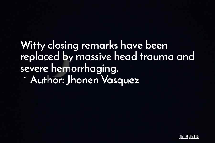 Witty Remarks Quotes By Jhonen Vasquez