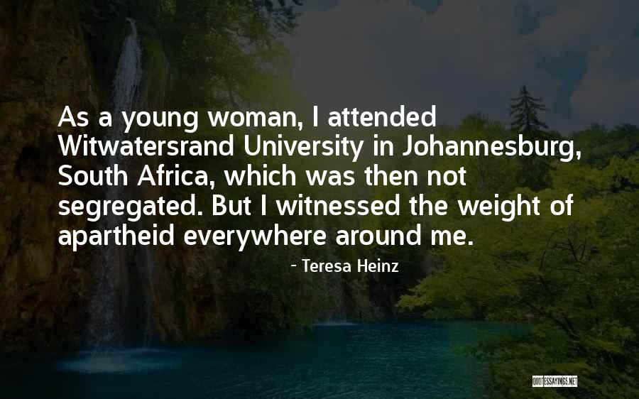Witwatersrand Mine Quotes By Teresa Heinz Witwatersrand Mine Quotes By Teresa Heinz
