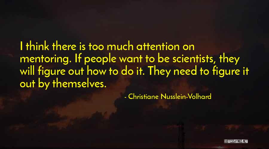 Witzel Gastrostomy Quotes By Christiane Nusslein-Volhard Witzel Gastrostomy Quotes By Christiane Nusslein-Volhard